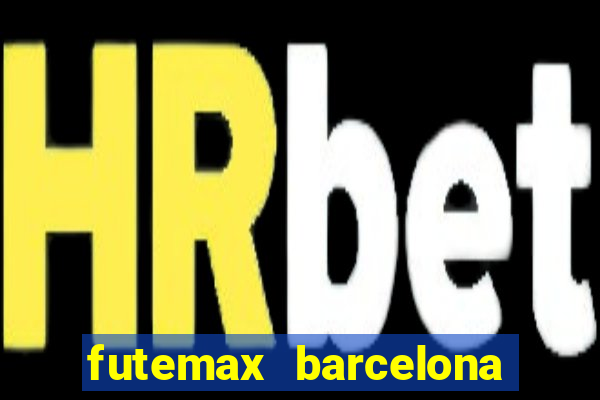 futemax barcelona ao vivo